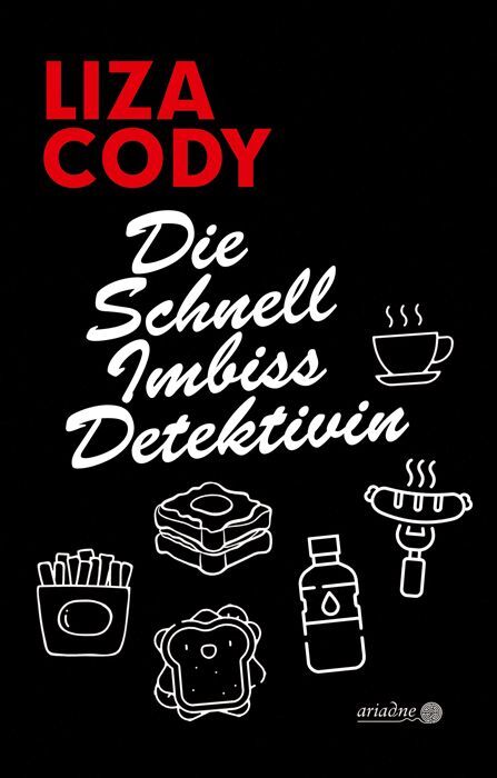 Die Schnellimbissdetektivin (Liza Cody)