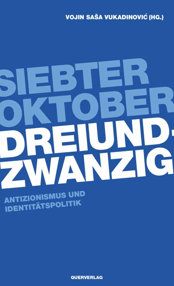 Siebter Oktober Dreiundzwanzig (Vojin Sasa Vukadinovic´)