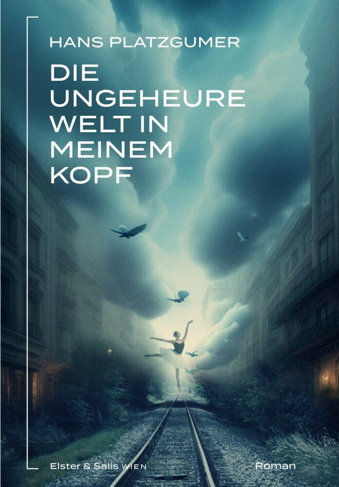 Die ungeheure Welt in meinem Kopf (Hans Platzgumer)
