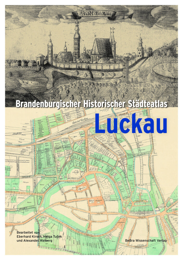 Brandenburgischer Historischer Städteatlas Luckau, m. 1 DVD-ROM (Mario, Prof. Dr. Glauert)