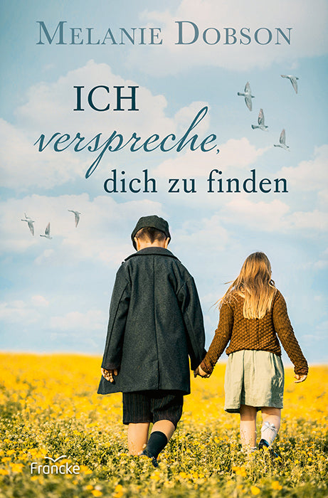 Ich verspreche, dich zu finden (Melanie Dobson)
