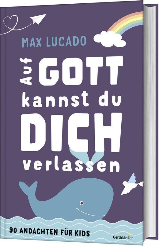 Auf Gott kannst du dich verlassen (Max Lucado)
