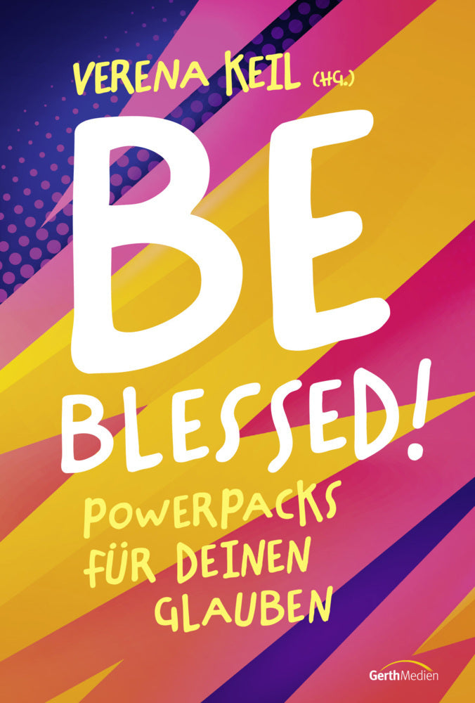 Be blessed! (Verena Keil)
