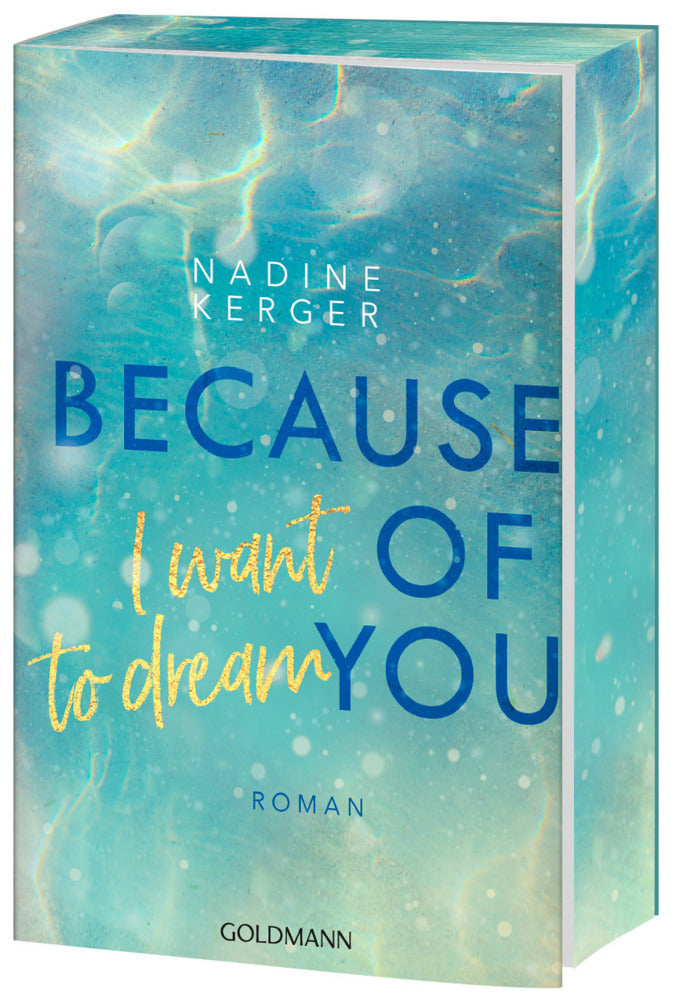 Because of You I Want to Dream (Nadine Kerger)