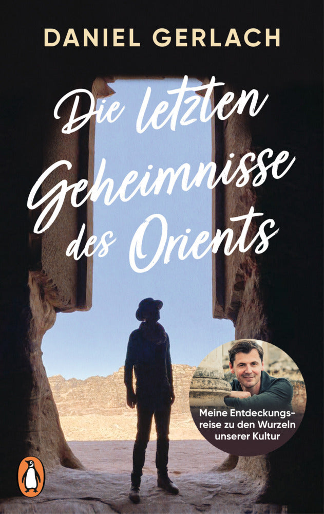 Die letzten Geheimnisse des Orients (Daniel Gerlach)