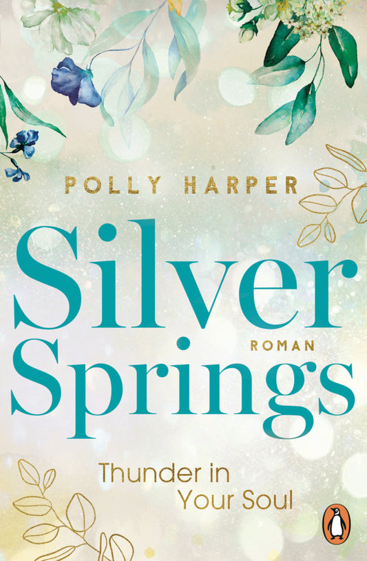 Silver Springs. Thunder in Your Soul (Polly Harper)