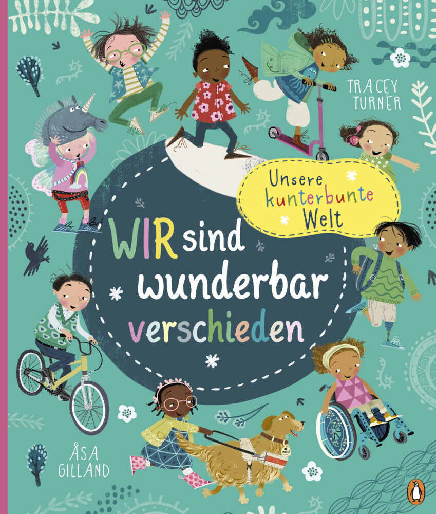 Unsere kunterbunte Welt - Wir sind wunderbar verschieden (Tracey Turner)