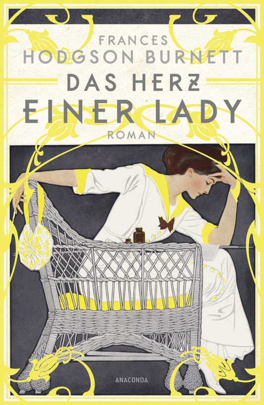 Das Herz einer Lady. Roman (Frances Hodgson Burnett)