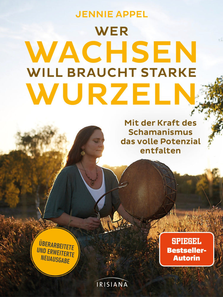 Wer wachsen will braucht starke Wurzeln (Jennie Appel)