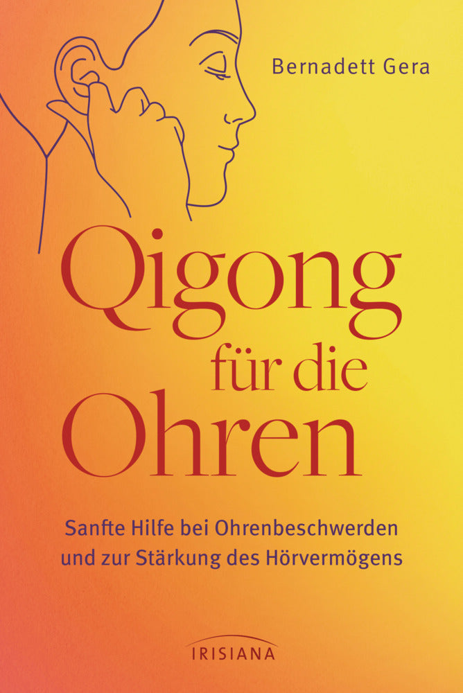 Qigong für die Ohren (Bernadett Gera)