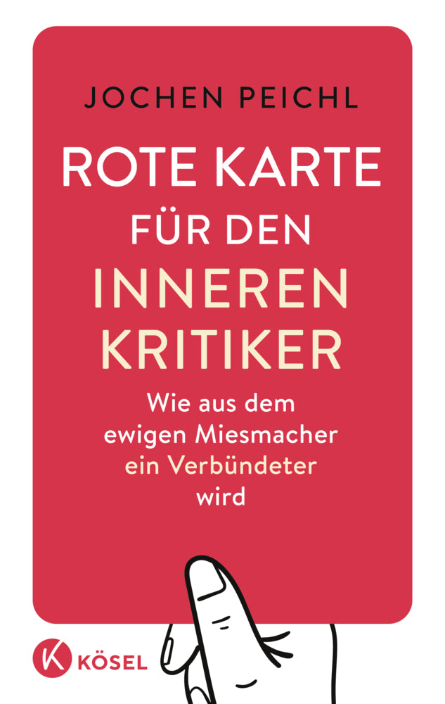 Rote Karte für den inneren Kritiker (Jochen Peichl)