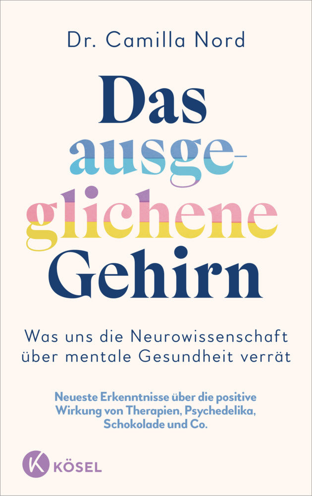 Das ausgeglichene Gehirn - Was uns die Neurowissenschaft über mentale Gesundheit verrät (Camilla Nord)
