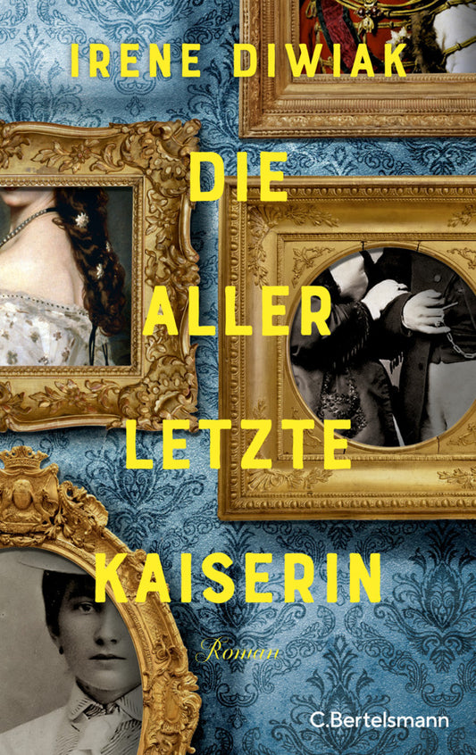 Die allerletzte Kaiserin (Irene Diwiak)
