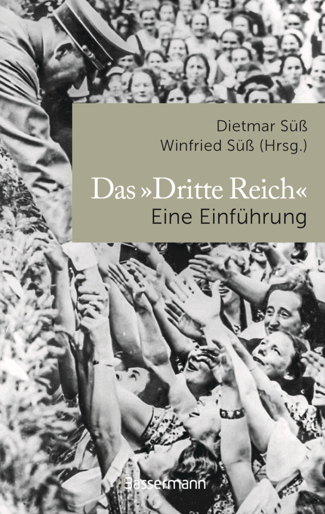 Das »Dritte Reich« Eine Einführung (Winfried Süß)