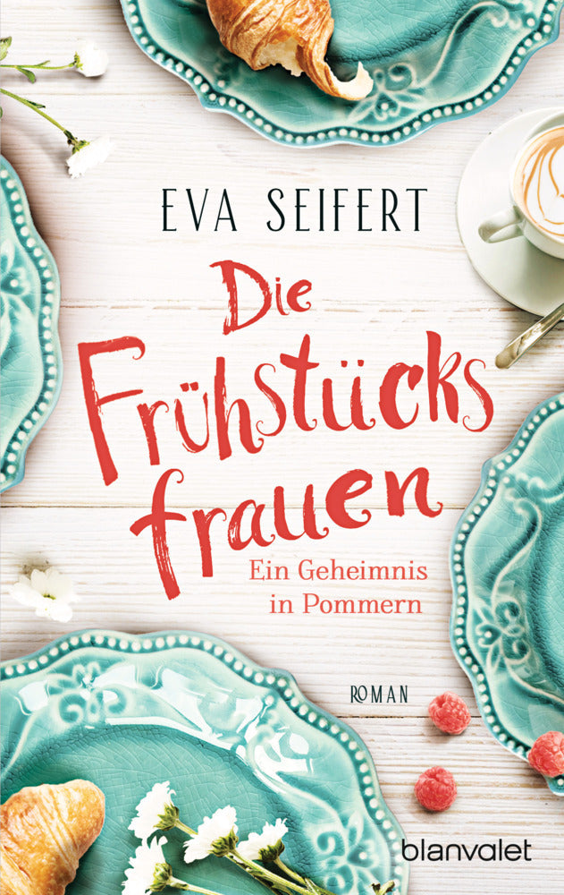 Die Frühstücksfrauen - Ein Geheimnis in Pommern (Eva Seifert)