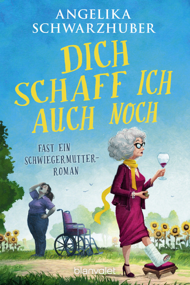 Dich schaff ich auch noch (Angelika Schwarzhuber)