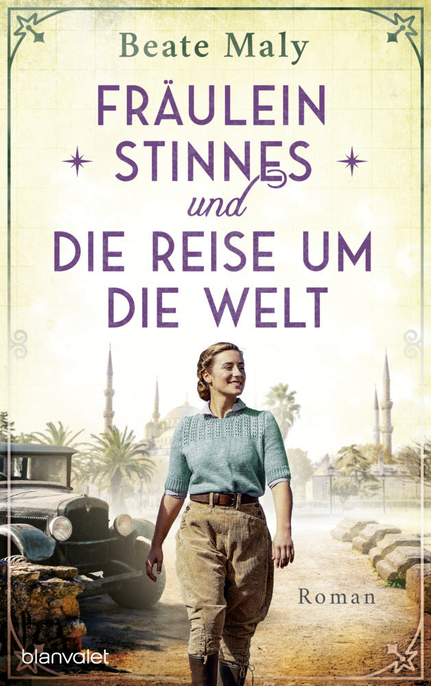 Fräulein Stinnes und die Reise um die Welt (Beate Maly)