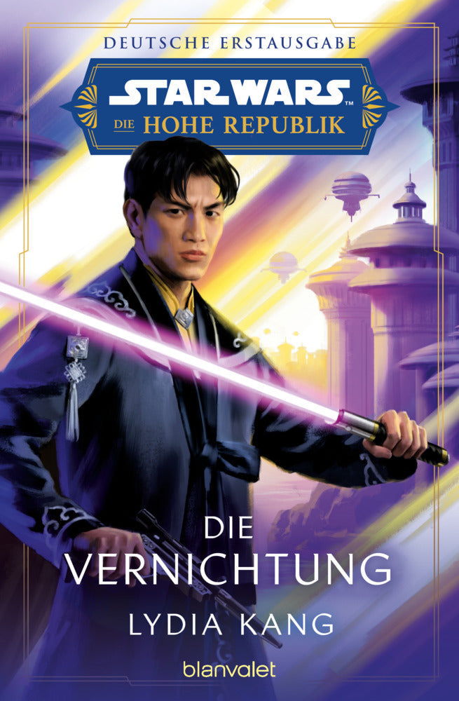 Star Wars(TM) Die Hohe Republik - Die Vernichtung (Lydia Kang)