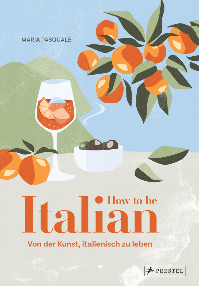 How to be Italian (Maria Pasquale)