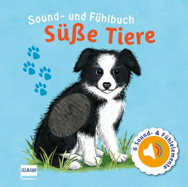 Sound- und Fühlbuch Süße Tiere (mit 6 Sound- und Fühlelementen) (Ullmann Medien Verlag)