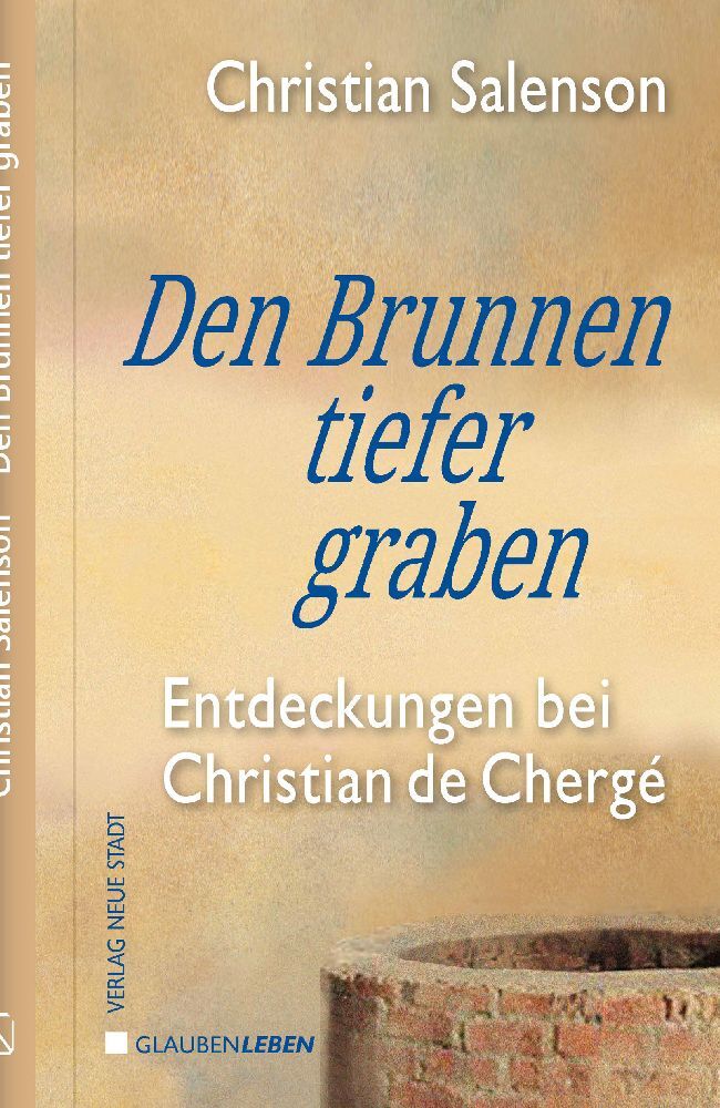 Den Brunnen tiefer graben (Christian Salenson)