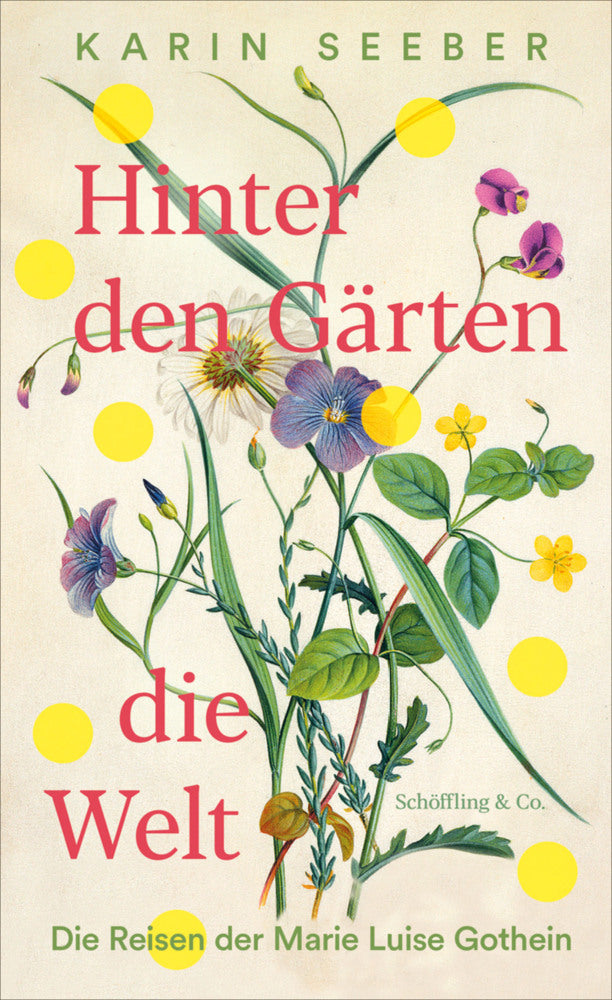 Hinter den Gärten die Welt (Karin Seeber)