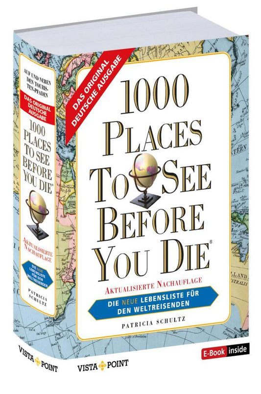 1000 Places To See Before You Die - Die neue Lebensliste für den Weltreisenden. (Patricia Schultz)