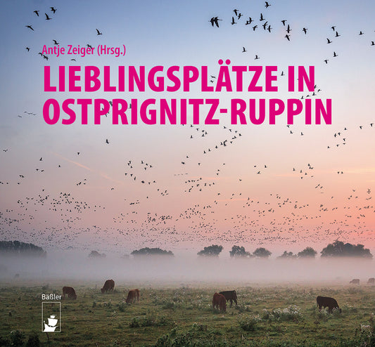 Lieblingsplätze in Ostprignitz-Ruppin (Antje Zeiger)