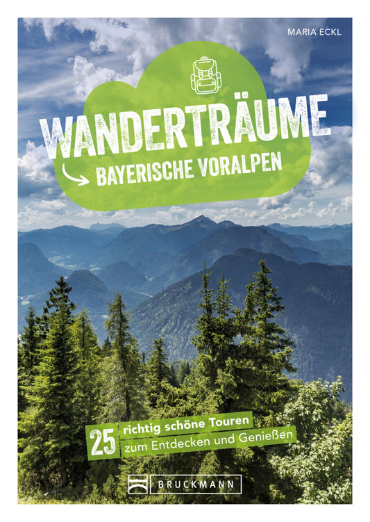 Wanderträume Bayerische Voralpen (Maria Eckl)