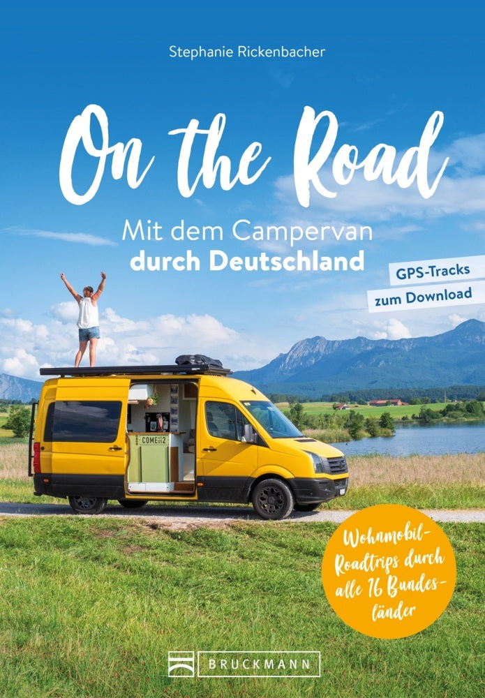 On the Road Mit dem Campervan durch Deutschland (Stephanie Rickenbacher)