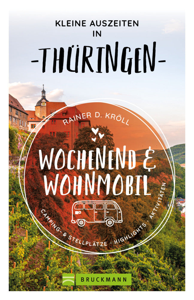 Kleine Auszeiten Wochenend & Wohnmobil Thüringen (Rainer D. Kröll)