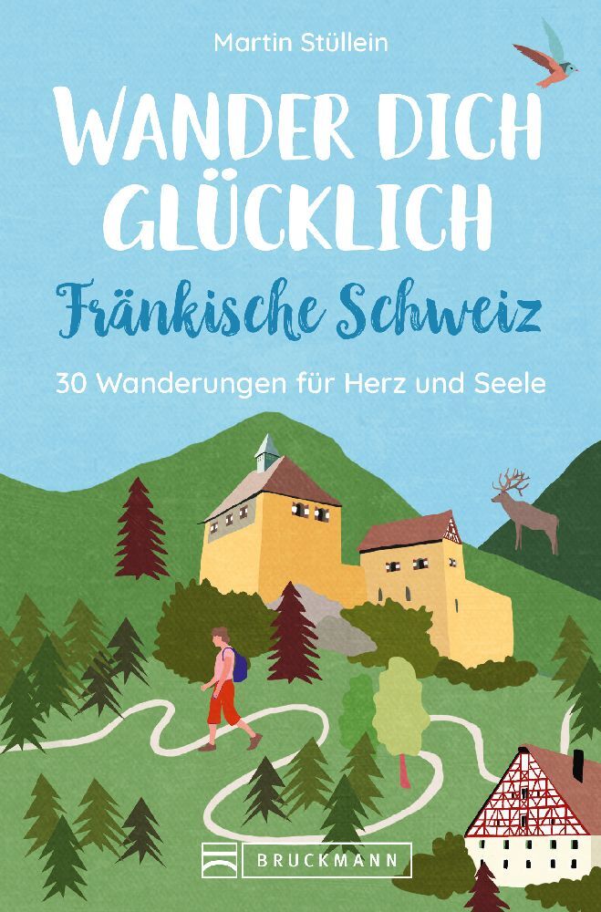 Wander dich glücklich - Fränkische Schweiz (Martin Stüllein)