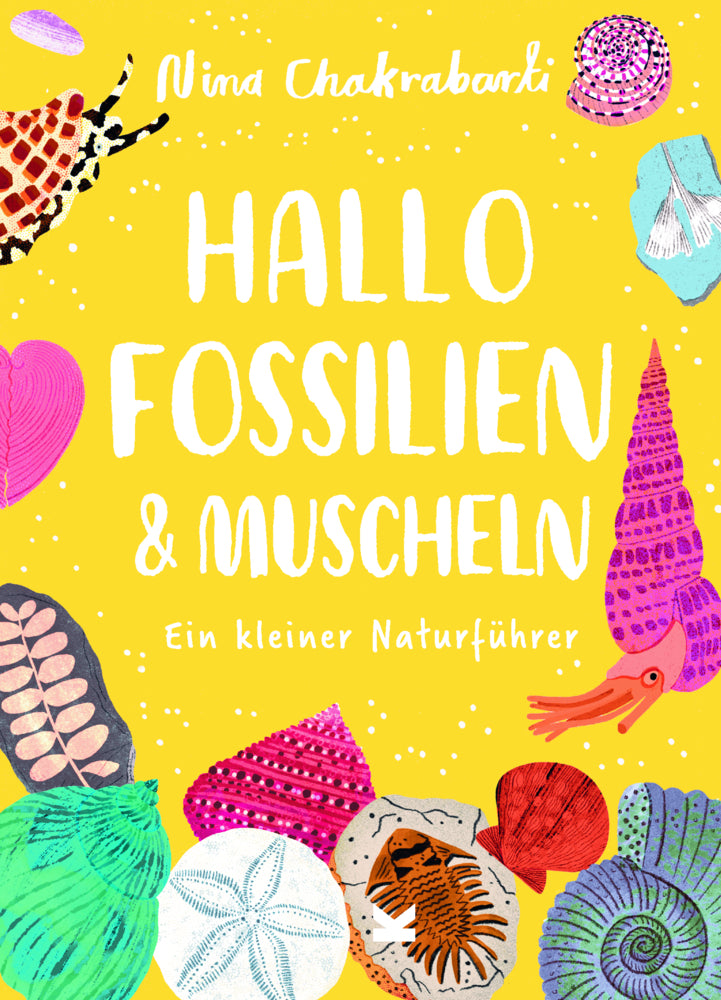 Hallo Fossilien & Muscheln (Nina Chakrabarti)