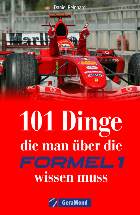 101 Dinge, die man über die Formel 1 wissen muss (Daniel Reinhard)