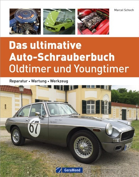 Das ultimative Auto-Schrauberbuch - Oldtimer und Youngtimer (Marcel Schoch)