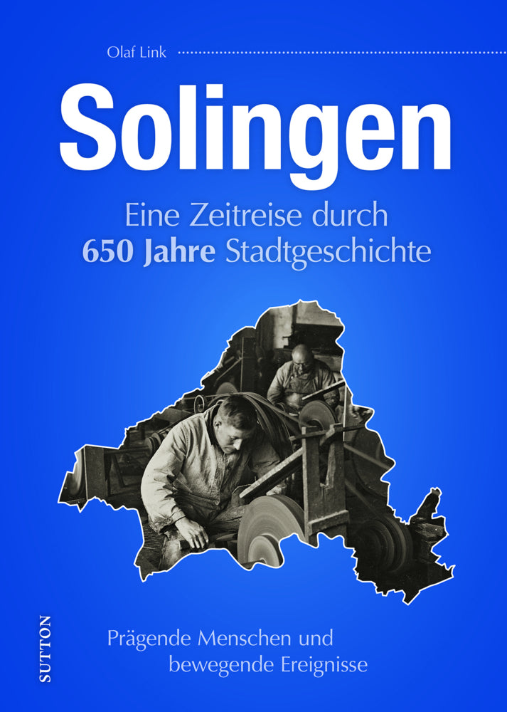 650 Jahre Solingen -
Das Jubiläumsbuch (Olaf Link)