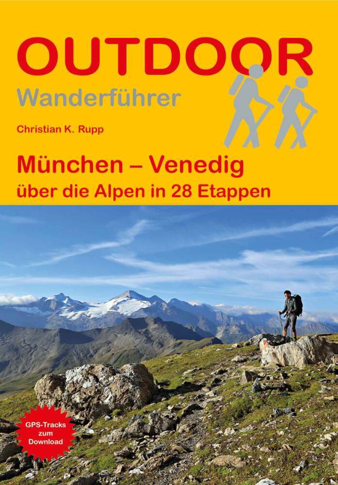 München - Venedig über die Alpen in 28 Etappen (Christian K. Rupp)