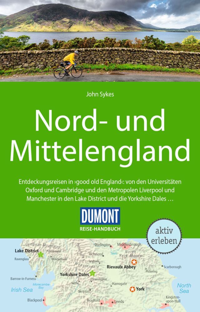 DUMONT Reise-Handbuch Reiseführer Nord-und Mittelengland (John Sykes)