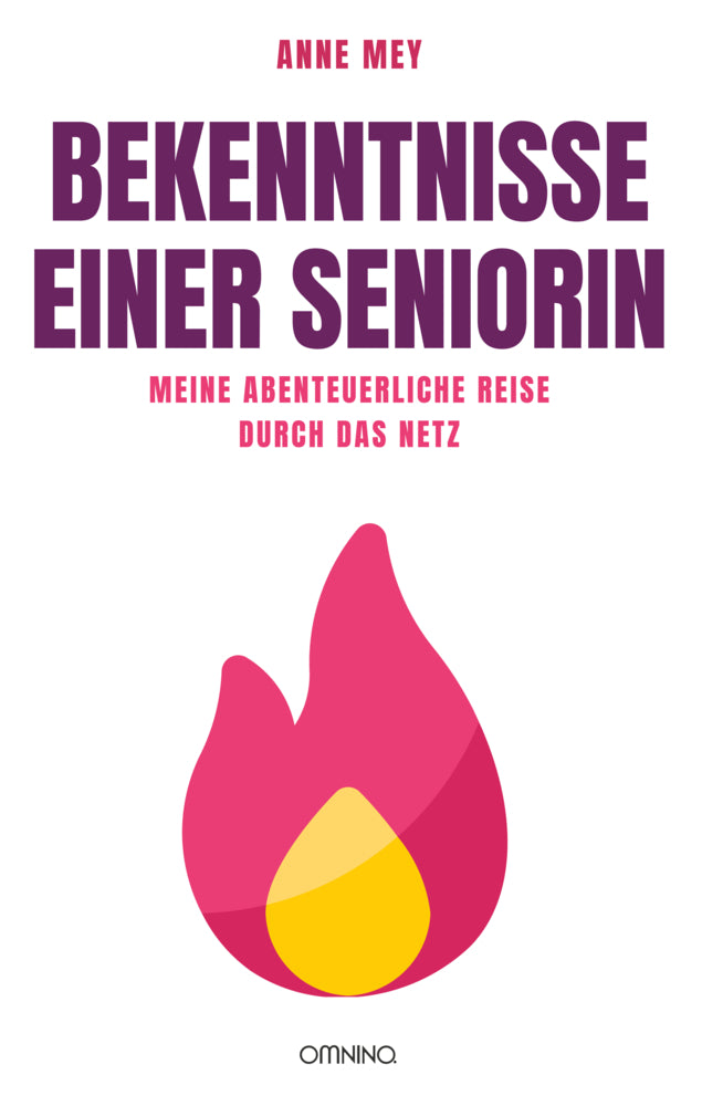 Bekenntnisse einer Seniorin (Anne Mey)