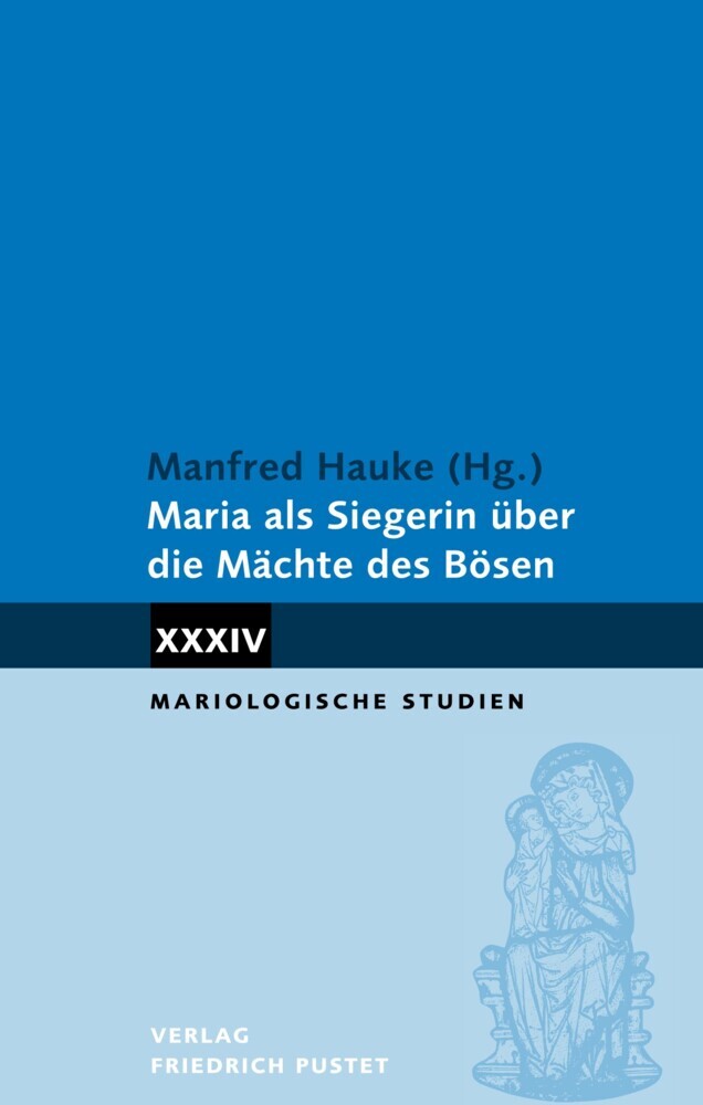 Maria als Siegerin über die Mächte des Bösen (Manfred Hauke)