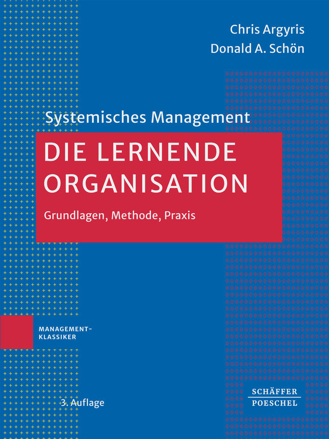 Die lernende Organisation (Chris Argyris)