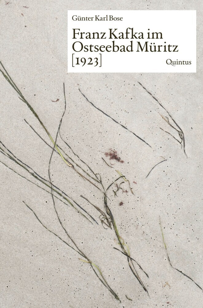 Franz Kafka im Ostseebad Müritz [1923] (Günter Karl Bose)
