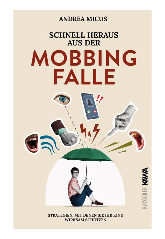 Schnell heraus aus der Mobbingfalle (Andrea Micus)