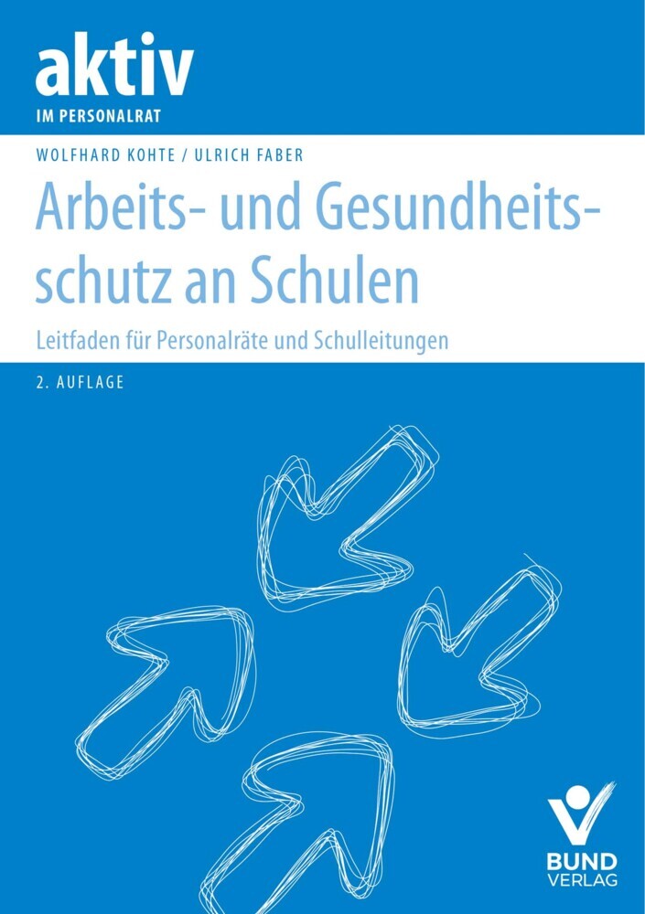 Arbeits- und Gesundheitsschutz an Schulen (Wolfhard Kohte)