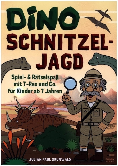 Dino Schnitzeljagd Spiel - Auf Schatzsuche mit Dinosauriern in der Urzeit (Julian Paul Grünwald)