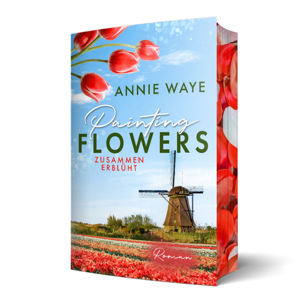 Painting Flowers: Zusammen erblüht (Annie Waye)