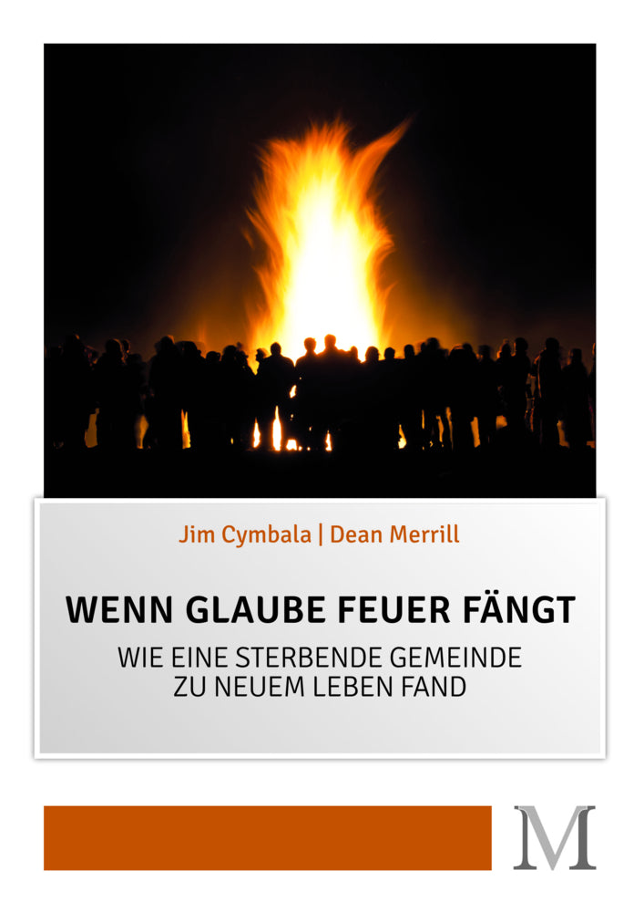 Wenn Glaube Feuer fängt (Jim Cymbala)