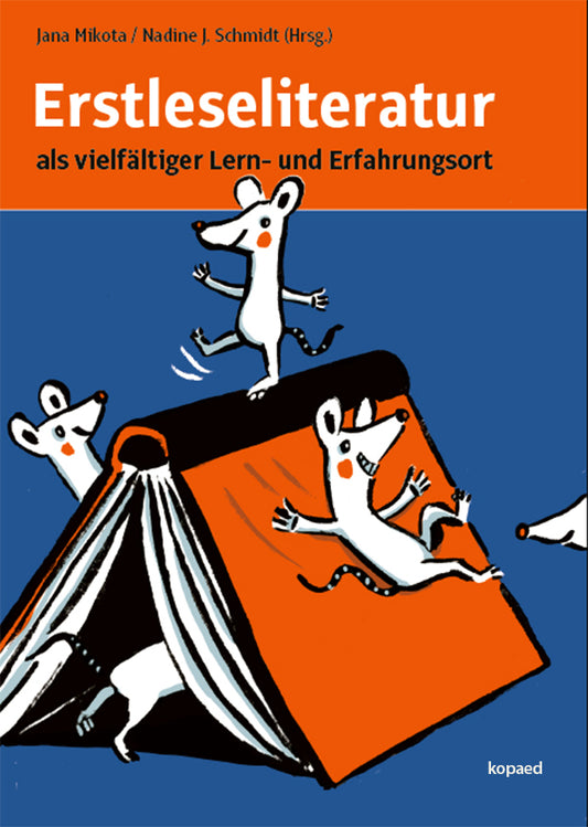 Erstleseliteratur als vielfältiger Lern- und Erfahrungsort (Jana Mikota)