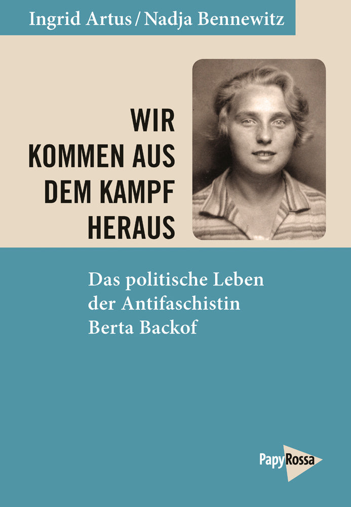 Wir kommen aus dem Kampf heraus (Ingrid Artus)