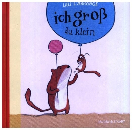 Ich groß - du klein (Mini-Ausgabe) (Lilli L'Arronge)